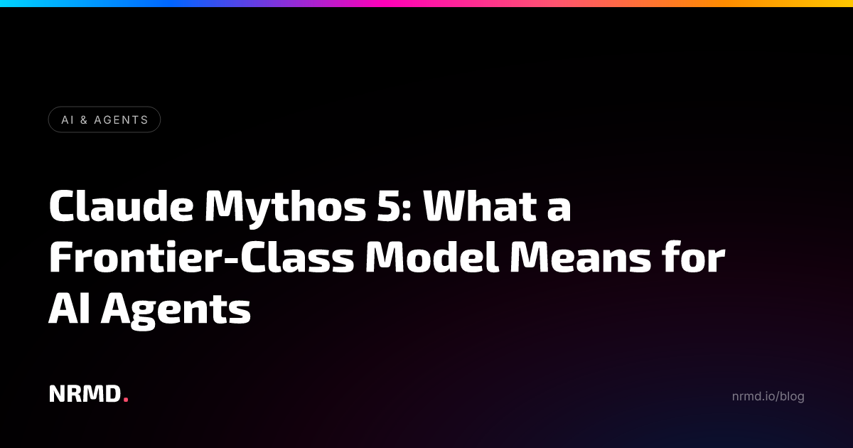 Claude Mythos 5: What a Frontier-Class Model Means for AI Agents